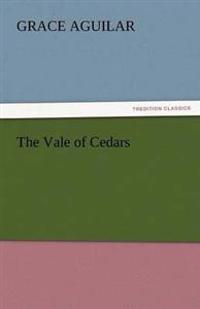 The Vale of Cedars