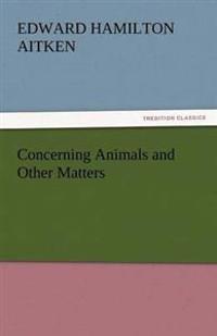 Concerning Animals and Other Matters