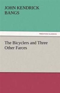 The Bicyclers and Three Other Farces