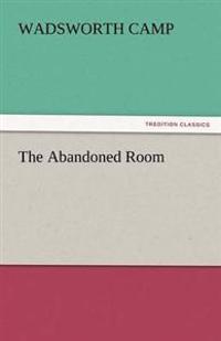 The Abandoned Room