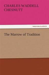 Bokomslag for "The Marrow of Tradition"