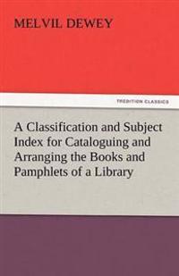 Kirjan kansi "A Classification and Subject Index for Cataloguing and Arranging the Books and Pamphlets of a Library"