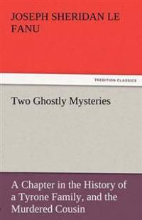 Two Ghostly Mysteries