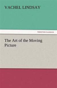 Kirjan kansi "THE ART OF THE MOVING PICTURE"