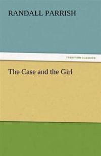 Bokomslag for "The Case and the Girl"