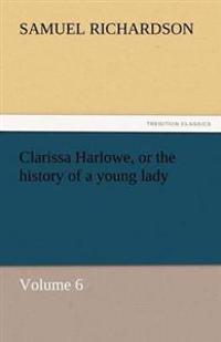 Bokomslag för "Clarissa Harlowe, or the History of a Young Lady"