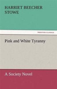Bokomslag för "Pink And White Tyranny"
