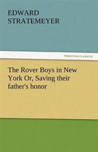 The Rover Boys in New York Or, Saving Their Father's Honor
