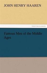 Bokomslag för "Famous Men of the Middle Ages"