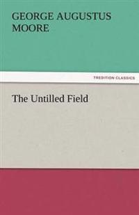 The Untilled Field