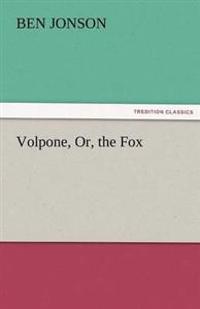 Bokomslag för "Volpone, Or, the Fox"