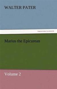 Marius the Epicurean - Volume 2