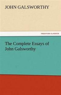 Bokomslag för "The Complete Essays of John Galsworthy"