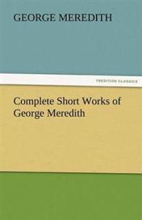 Bokomslag för "Complete Short Works of George Meredith"