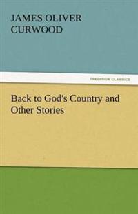 Back to God's Country and Other Stories