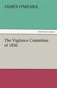 Bokomslag för "The Vigilance Committee of 1856"