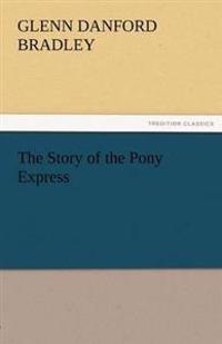 Bokomslag för "The Story of the Pony Express"