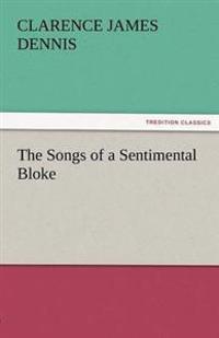 Bokomslag för "The Songs of a Sentimental Bloke"