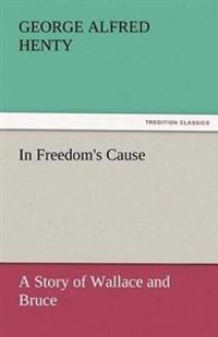 Bokomslag för "In Freedom's Cause"