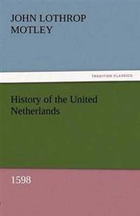 History of the United Netherlands, 1598