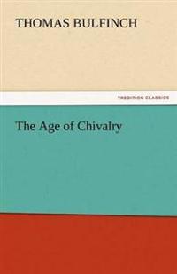 Bokomslag för "The Age of Chivalry"
