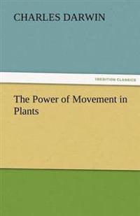The Power of Movement in Plants