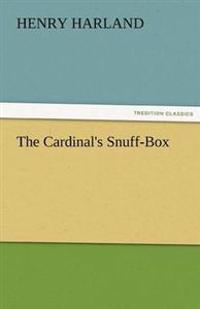Bokomslag for "THE CARDINAL'S SNUFF-BOX"
