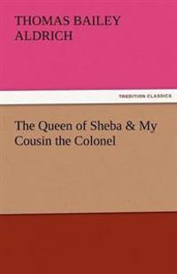 Kirjan kansi "The Queen of Sheba & My Cousin the Colonel"