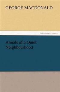 Bokomslag för "Annals of a Quiet Neighbourhood"