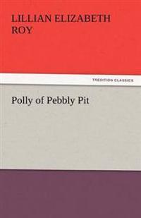 Polly of Pebbly Pit