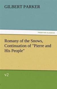 Romany of the Snows, Continuation of Pierre and His People, V2
