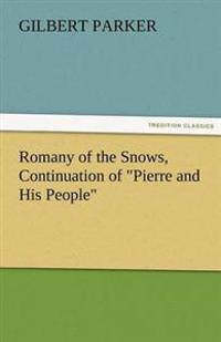 Romany of the Snows, Continuation of Pierre and His People