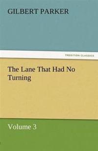 Bokomslag för "The Lane That Had No Turning, Volume 3"