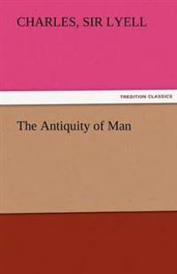 The Antiquity of Man
