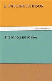 The Moccasin Maker