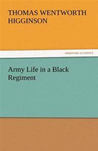 Bokomslag för "Army Life in a Black Regiment"