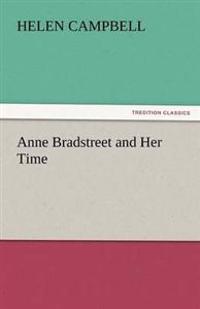 Bokomslag för "Anne Bradstreet And Her Time"