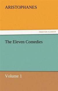 The Eleven Comedies, Volume 1