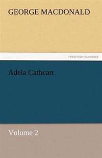 Bokomslag for "Adela Cathcart, Volume 2"