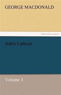 Bokomslag for "Adela Cathcart, Volume 3"
