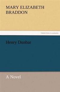 Henry Dunbar a Novel