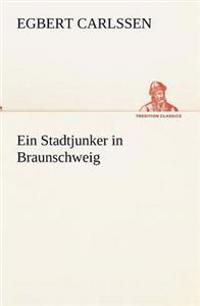 Ein Stadtjunker in Braunschweig