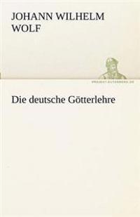 Die Deutsche Gotterlehre