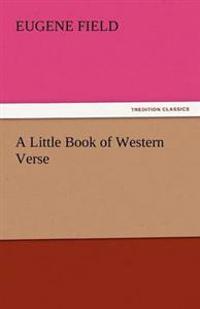 Bokomslag for "A LITTLE BOOK OF WESTERN VERSE"