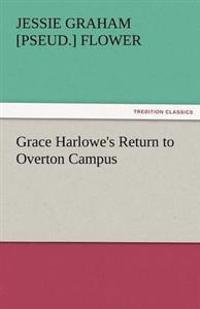 Bokomslag för "Grace Harlowe's Return to Overton Campus"