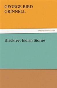 Bokomslag för "Blackfeet Indian Stories"