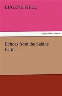 Echoes from the Sabine Farm