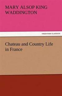 Chateau and Country Life in France