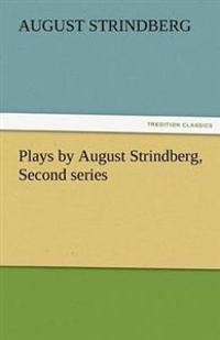 Plays by August Strindberg, Second Series