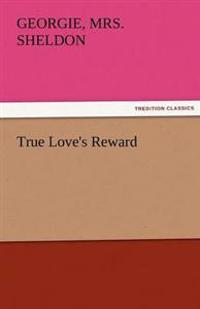 True Love's Reward
